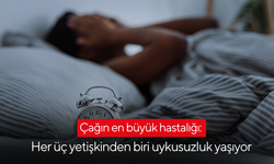 Çağın en büyük hastalığı: Her üç yetişkinden biri uykusuzluk yaşıyor