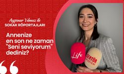 En son annenize ne zaman ‘Seni seviyorum’ dediniz?