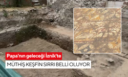 Papa gelmeden tarih konuştu: İznik’te dünyada eşi benzeri olmayan mozaik bulundu