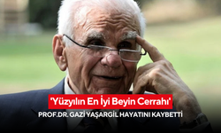 'Yüzyılın En İyi Beyin Cerrahı' Prof.Dr. Gazi Yaşargil hayatını kaybetti