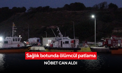 Sağlık botunda sessizliği patlama böldü: 1 can kaybı, 1 yaralı
