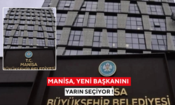 Manisa, yeni başkanını yarın seçiyor !