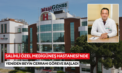 Beyin cerrahı uzmanı Op.Dr.Varyemez, yeniden Salihli Özel Medigüneş Hastanesi’nde