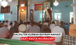 Salihli’de Kurban Bayram namazı saat kaçta kılınacak?