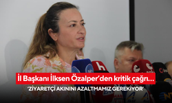 İl Başkanı İlksen Özalper’den kritik çağrı… ‘Ziyaretçi akınını azaltmamız gerekiyor’