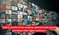 Dijital platformlar sinema sektöründe beyaz perdeye olan ilgiyi azaltıyor