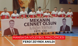 Manisa’da voleybol maçı öncesi Ferdi Zeyrek anıldı