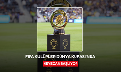 FIFA Kulüpler Dünya Kupası'nda heyecan başlıyor