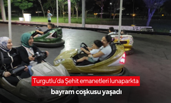 Turgutlu’da Şehit emanetleri lunaparkta bayram coşkusu yaşadı