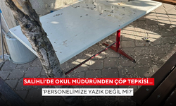 Salihli’de okul müdüründen çöp tepkisi… ‘Personelimize yazık değil mi?’