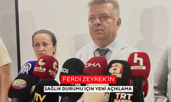 Ferdi Zeyrek’in sağlık durumu için yeni açıklama