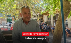 Salihli'de kayıp şahıstan haber alınamıyor