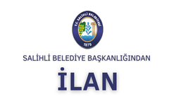 SALİHLİ BELEDİYE BAŞKANLIĞINDAN İLAN