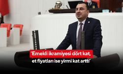 ‘Emekli ikramiyesi dört kat, et fiyatları ise yirmi kat arttı’