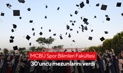 MCBÜ Spor Bilimleri Fakültesi 30'uncu mezunlarını verdi