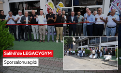 Salihli’de LEGACYGYM Spor salonu açıldı