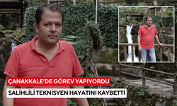 Çanakkale’de görev yapıyordu: Salihlili Teknisyen hayatını kaybetti