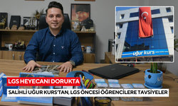 LGS heyecanı dorukta: Salihli Uğur Kurs’tan, LGS öncesi öğrencilere tavsiyeler