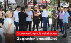Görevleri başında vefat eden 2 başkan için lokma döküldü