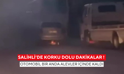 Salihli’de korku dolu dakikalar ! Otomobil bir anda alevler içinde kaldı