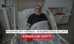 Hiçbir belirti vermedi… İki böbreğinde de çıktı! ‘Kömür gibi sertti’