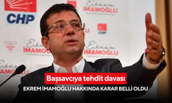 Başsavcıya tehdit davası: Ekrem İmamoğlu hakkında karar belli oldu