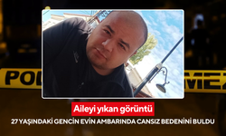 Aileyi yıkan görüntü: 27 yaşındaki gencin evin ambarında cansız bedenini buldu