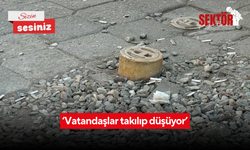‘Vatandaşlar takılıp düşüyor’