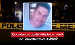 Çocuklarının gözü önünde can verdi: Traktör altında kalan işçi öldü
