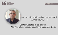 Salihli’nin sevilen isimlerindendi hayatını kaybetti