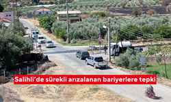 Salihli’de sürekli arızalanan bariyerlere tepki