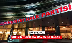 CHP’nin kurultay davası 15 Eylül’e ertelendi