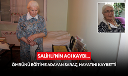 Salihli’nin acı kaybı… Ömrünü eğitime adayan Saraç, hayatını kaybetti