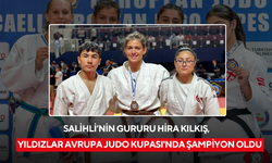 Salihli’nin gururu Hira Kılkış, Yıldızlar Avrupa Judo Kupası'nda şampiyon oldu