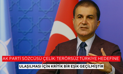 AK Parti Sözcüsü Çelik: Terörsüz Türkiye’ hedefine ulaşılması için kritik bir eşik geçilmiştir