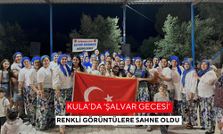 Kula’da ‘Şalvar Gecesi’ renkli görüntülere sahne oldu