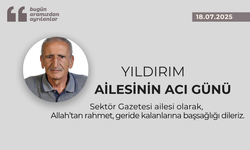 Yıldırım ailesinin acı günü