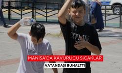 Manisa’da kavurucu sıcaklar vatandaşı bunalttı