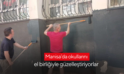 Manisa’da okullarını el birliğiyle güzelleştiriyorlar