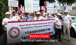 İbrahim Güzel: Tazminat hakkımızı isteriz
