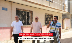 Başkan Yardımcısı Kıran çalışmaları yerinde inceledi