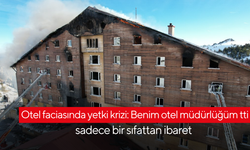 Otel faciasında yetki krizi: Benim otel müdürlüğüm sadece bir sıfattan ibaretti