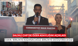 Salihli CHP’de Özer adaylığını açıkladı