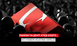 Manisa’ya şehit ateşi düştü… Acı haberi ailesine verildi