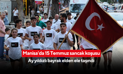 Manisa’da 15 Temmuz sancak koşusu... Ay yıldızlı bayrak elden ele taşındı