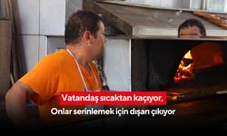 35 derece onlara serin geliyor! 12 ay ateşin başındalar... Yaz gelince dışarıyı klima gibi görüyorlar