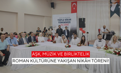 Aşkın, müziğin ve birliğin günü! Toplu nikâh töreni hayalleri gerçeğe dönüştürdü... Roman ailelerde bayram havası