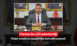 Manisa’da LGS seferberliği; 'Hiçbir evladımız tesadüflere terk edilmeyecek'