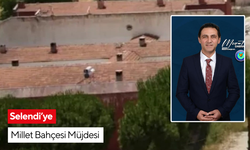 Selendi’ye Millet Bahçesi Müjdesi