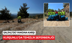 Salihli’de yangına karşı Kurşunlu’da temizlik seferberliği